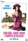Mio Dio, come sono caduta in basso!