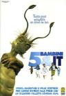 5 bambini & It