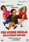 Per vivere meglio divertitevi con noi