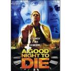 A Good Night to Die
