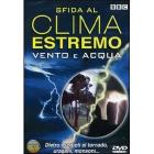 Sfida al clima estremo. Vento e acqua