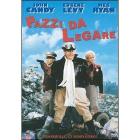 Pazzi da legare