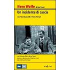 Nero Wolfe. Un incidente di caccia