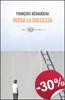 Verso la dolcezza