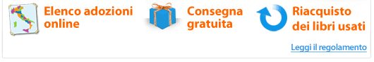 Sconto 10%; Elenco adozioni online; Consegna gratuita; Riacquisto dei libri l'anno prossimo. Leggi il regolamento.
