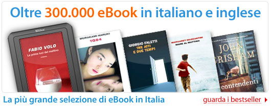 Oltre 300.000 eBook in italiano e inglese!