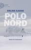 Polo Nord. Storia di un'ossessione