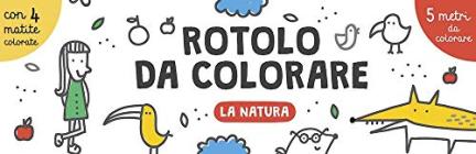 La natura. Rotolo da colorare. Ediz. illustrata. Con 4 matite colorate