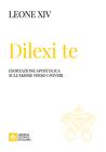 Dilexi te. Esortazione apostolica sull'amore verso i poveri