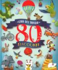Il giro del mondo in 80 racconti  . Ediz. a colori