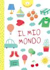 Il mio mondo. I miei primi libretti. Ediz. a colori