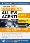 Concorso 4617 allievi agenti della Polizia di Stato. Manuale con Teoria e quiz 2025. Con simulatore online