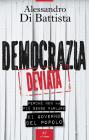 Democrazia deviata. Perché non ha più senso parlare di governo del popolo