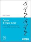 Corso di lingua turca. Livelli A1-B1 del quadro comune europeo di riferimento delle lingue. Con CD Audio