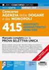 Concorso Agenzia Dogane e Monopoli. 415 assistenti amministrativi tributari. Manuale completo per la prova selettiva unica. Con espansione online. Con software di si