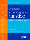 L'esame di abilitazione alla professione di accompagnatore turistico