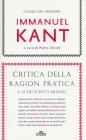 Critica della ragion pratica e altri scritti morali