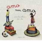 Amo non amo. Ediz. illustrata
