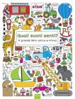 Quali suoni senti? Un libro cerca-e-trova. Ediz. illustrata