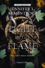 A light in the flame. Una luce nella fiamma. Flesh and Fire vol.2