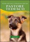 Guida alla cura e al benessere del tuo pastore tedesco
