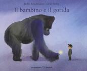 Il bambino e il gorilla. Ediz. a colori