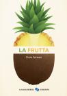 La frutta. Ediz. a colori