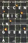 Eccentrici in guerra. Storie e personaggi stravaganti della seconda guerra mondiale. Con e-book. Con Contenuto digitale (fornito elettronicamente)
