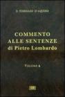 Commento alle Sentenze di Pietro Lombardo. Testo italiano e latino vol.6