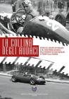 La collina degli audaci. Storia del circuito di Posillipo e del Gran Premio di Napoli dalla Maserati di Tazio Nuvolari ai trionfi della Ferrari