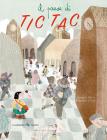 Il paese di Tic Tac. Ediz. illustrata