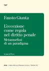 L' eccezione come regola nel diritto penale. Metamorfosi di un paradigma