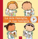 La mia famiglia, la tua famiglia. Ediz. a colori