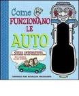 Come funzionano le auto. Libro pop-up. Ediz. illustrata. Con gadget