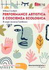 Performance artistica e coscienza ecologica. Il corpo incontra l'ambiente