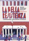 La bella Resistenza. L'antifascismo raccontato ai ragazzi
