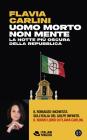 Uomo morto non mente. La notte più oscura della Repubblica Uomo morto non mente. La notte più oscura della Repubblica