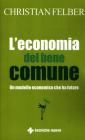 L'economia del bene comune. Un modello economico che ha futuro