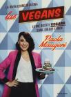 Las Vegans. Le mie ricette vegane sane, golose e rock
