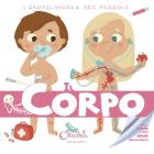 Il corpo. L'enciclopedia dei piccoli. Con adesivi. Ediz. illustrata