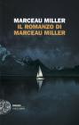 Il romanzo di Marceau Miller Il romanzo di Marceau Miller