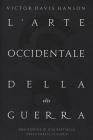 L'arte occidentale della guerra. Descrizione di una battaglia nella Grecia classica. Con Contenuto digitale (fornito elettronicamente)