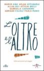 L'oltre e l'altro. Sette variazioni sul viaggio. Con e-book