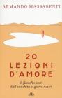 20 lezioni d'amore di filosofi e poeti dall'antichità ai giorni nostri. Con e-book