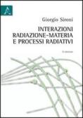 Interazioni radiazione-materia e processi radiativi edito da Aracne