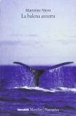 La balena azzurra edito da Marsilio