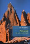 Patagonia. Terra di sogni infranti edito da Alpine Studio