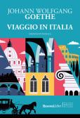 Viaggio in Italia. Ediz. integrale edito da Rusconi Libri