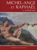 Michel-Ange et Raphael au Vatican edito da Edizioni Musei Vaticani