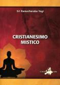 Cristianesimo mistico edito da Europa Libri (Roma)